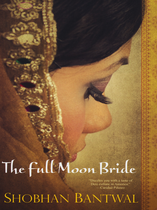 Title details for The Full Moon Bride by Shobhan Bantwal - Available